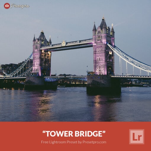 Free Lightroom Preset Tower Bridge Presetpro.com