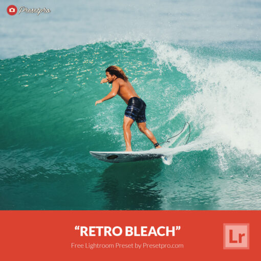 Free Lightroom Preset Retro Bleach Presetpro.com