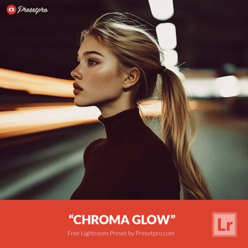 Free Lightroom Preset "Chroma Glow" by Presetpro